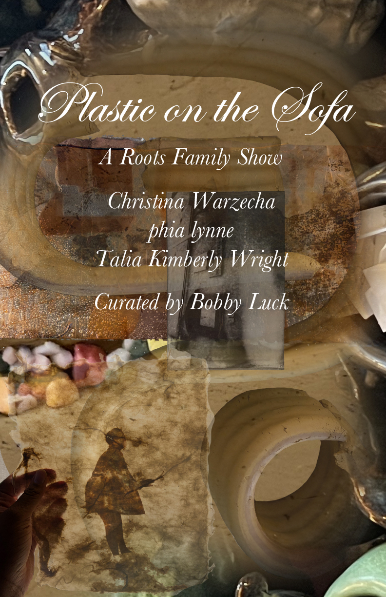 Plastic on the Sofa: a Roots family show with Christina Warzecha, phia lynne, & Talia Kimberly Wright